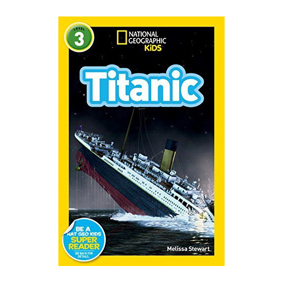 National Geographic Kids Readers: Titanic