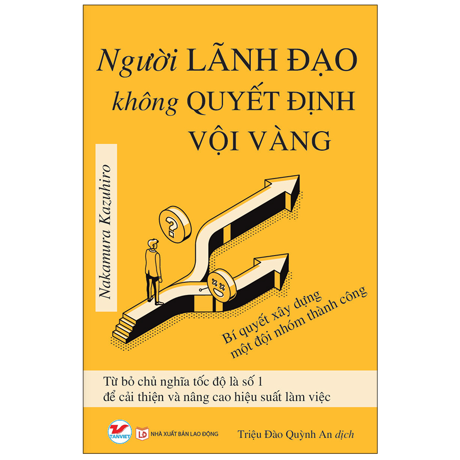 Combo 2 Quyển: Người Lãnh Đạo Không Quyết Định Vội Vàng + Phương Pháp Rèn Luyện Bộ Não Tập Trung Tức Thì