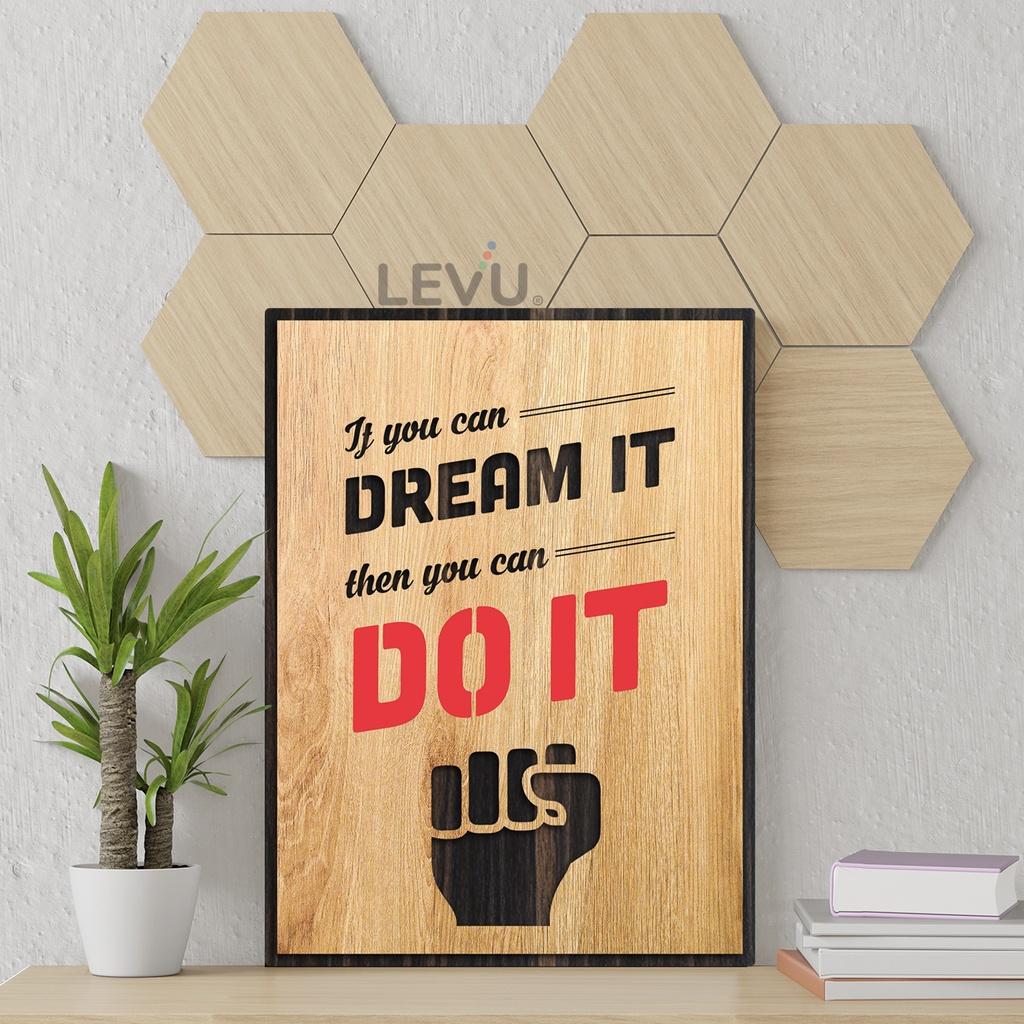 Tranh gỗ khắc chữ tiếng Anh LEVU EN07 “If you can dream it then you can do it