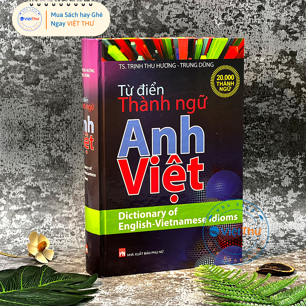 Từ Điển Thành Ngữ Anh - Việt