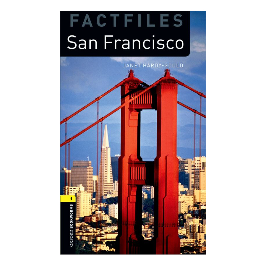 Oxford Bookworms Library (3 Ed.) 1: San Francisco Factfile