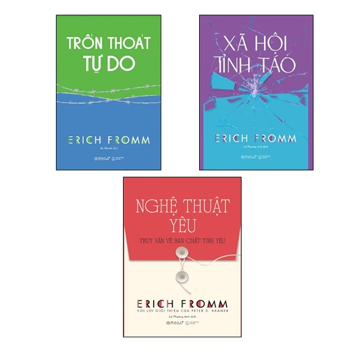 Combo Erich Fromm: Trốn Thoát Tự Do + Xã Hội Tỉnh Táo + Nghệ Thuật Yêu