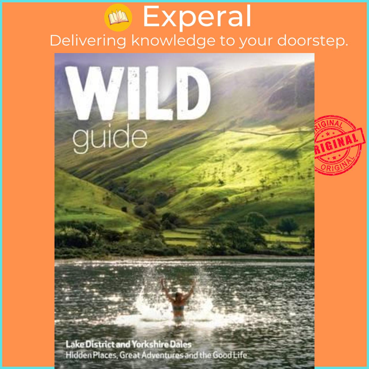 Sách - Wild Guide Lake District and Yorkshire Dales : Hidden Places and Great Ad by Daniel Start