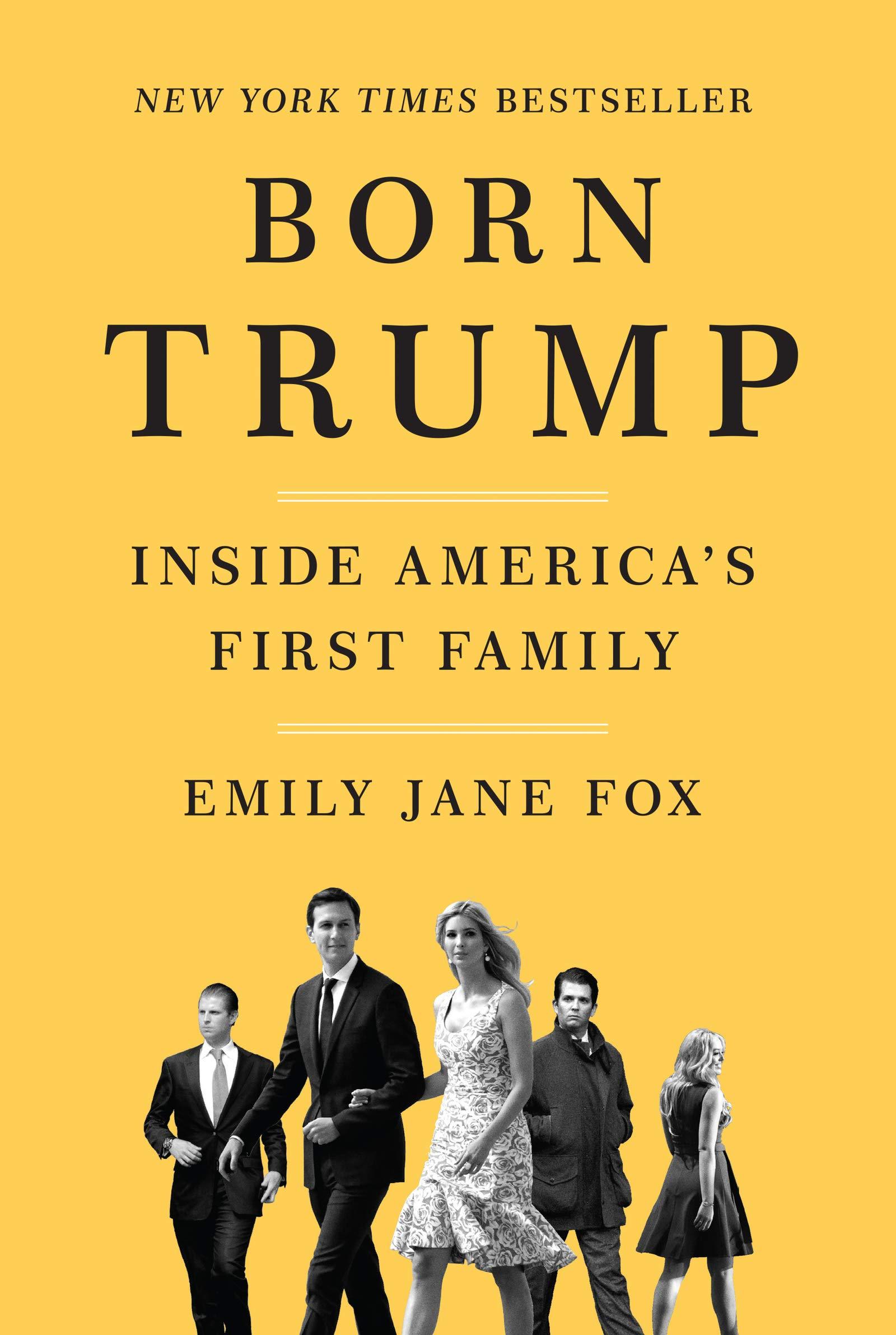 Born Trump: Inside America's First Family