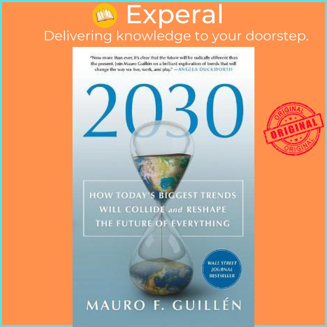 Sách - 2030: How Today's Biggest Trends Will Collide and Reshape the Future o by Mauro F Guillen