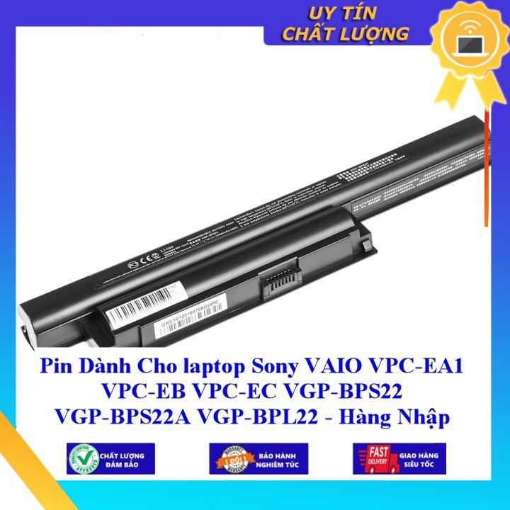 Pin dùng cho laptop Sony VAIO VPC-EA1 VPC-EB VPC-EC VGP-BPS22 VGP-BPS22A VGP-BPL22 - Hàng Nhập Khẩu MIBAT922