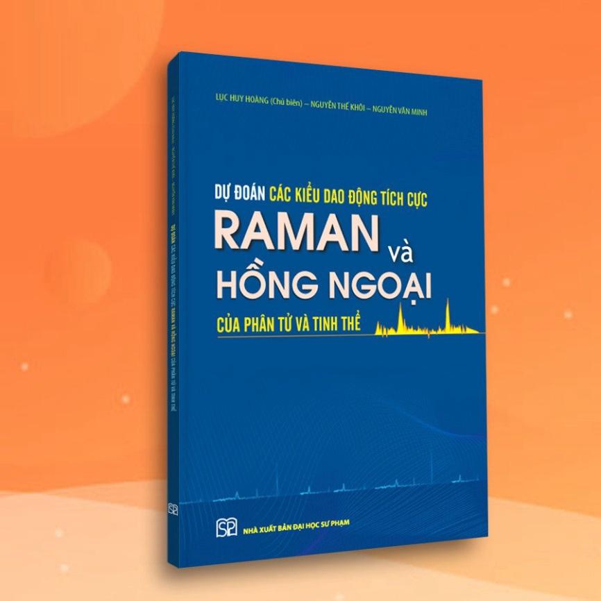 Sách - Dự đoán các kiểu dao động tích cực Raman và hồng ngoại của phân tử và tinh thể