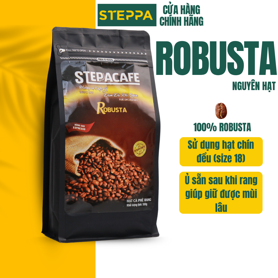 STEPPACAFE-Cà Phê Hạt Rang 100% ROBUSTA (Túi 500g)