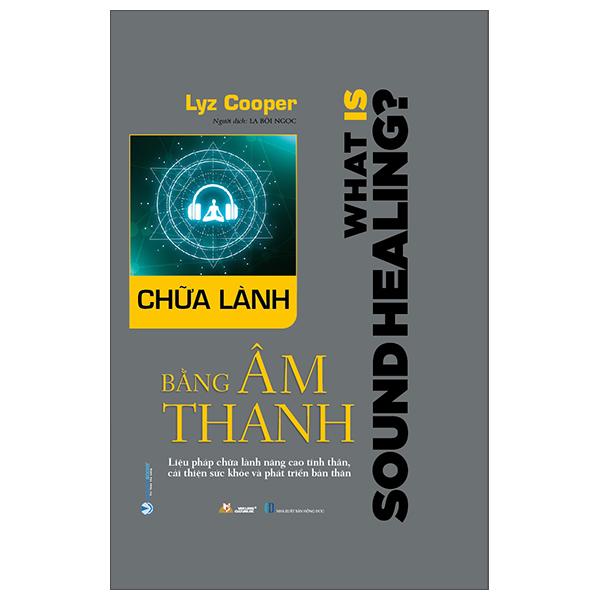 Chữa Lành Bằng Âm Thanh - Vanlangbooks