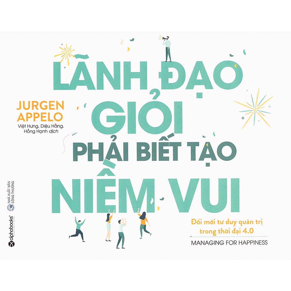 Combo Sách Học Làm Lãnh Đạo - Dành Cho Người Đã Là Lãnh Đạo, Mới Làm Lãnh Đạo Và Sắp Làm Lãnh Đạo