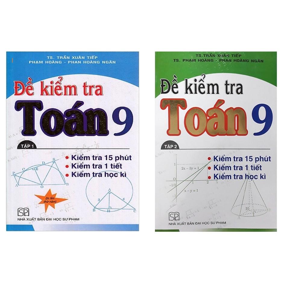 Sách - Đề kiểm tra Toán lớp 9 (Tập 1 + Tập 2)