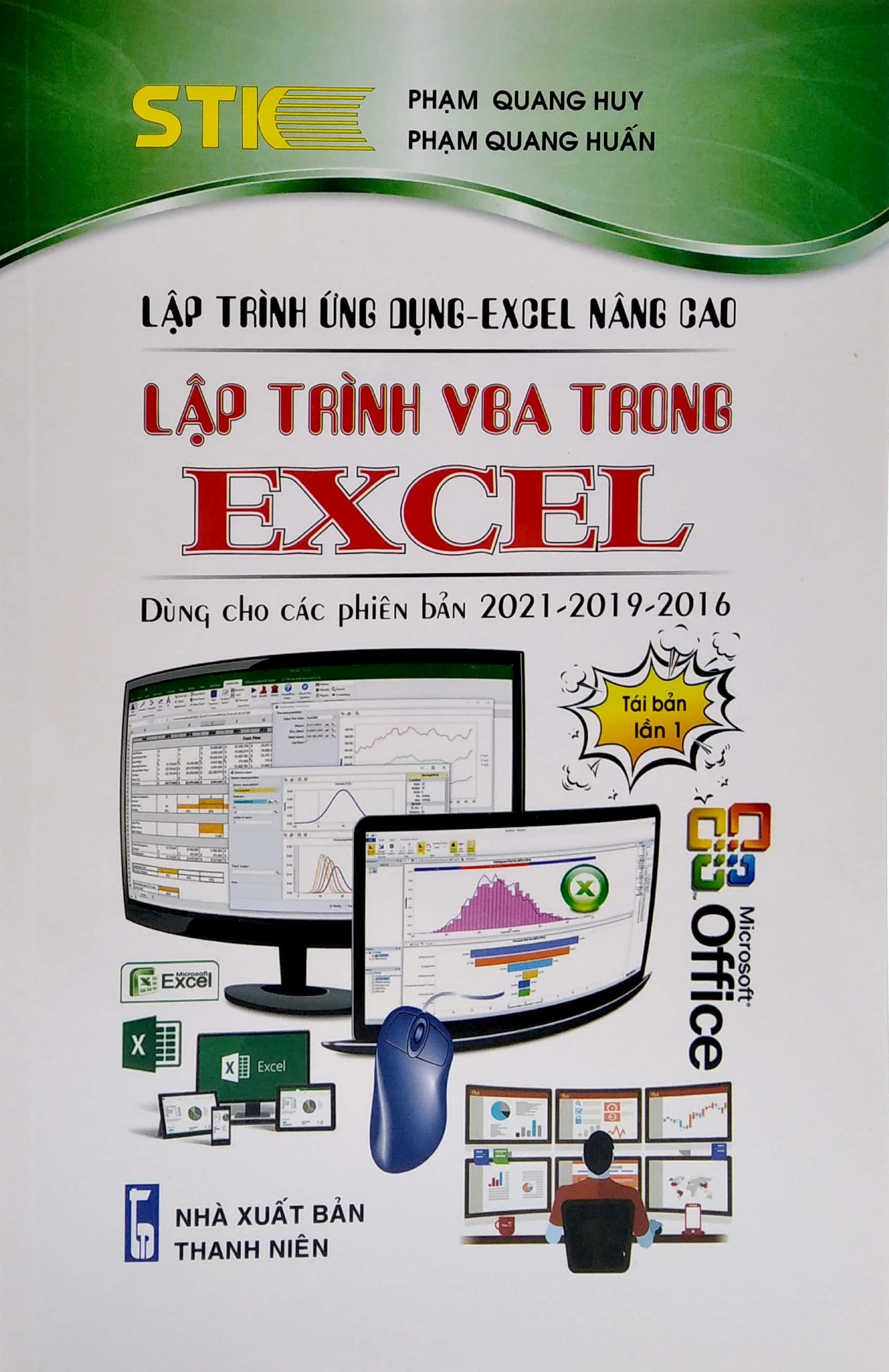 Lập Trình Ứng Dụng - Excel Nâng Cao: Lập Trình VBA Trong Excel Dùng Cho Các Phiên Bản 2021-2019-2016 (Tái Bản Lần 1)