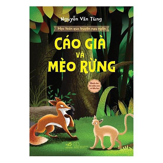 Sách - Học Toán Qua Truyện Ngụ Ngôn - Cáo Già Và Mèo Rừng (tặng kèm bookmark thiết kế)