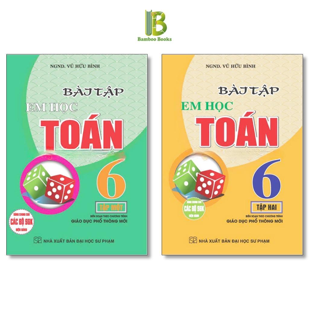 Sách - Bài Tập Em Học Toán Lớp 6 - Dùng Chung Cho Các Bộ SGK Hiện Hành - Vũ Hữu Bình - Hồng Ân