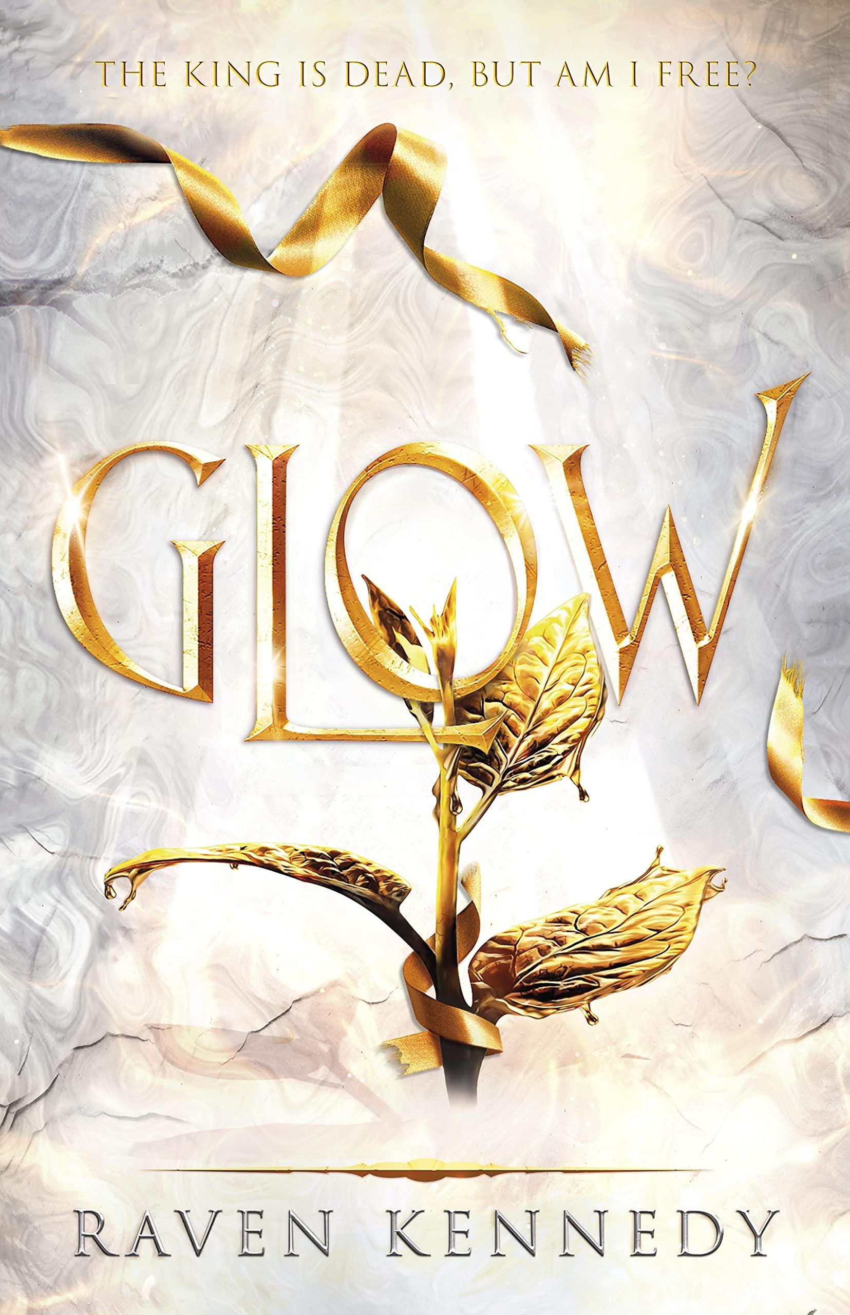 The Plated Prisoner Series Book 4: Glow