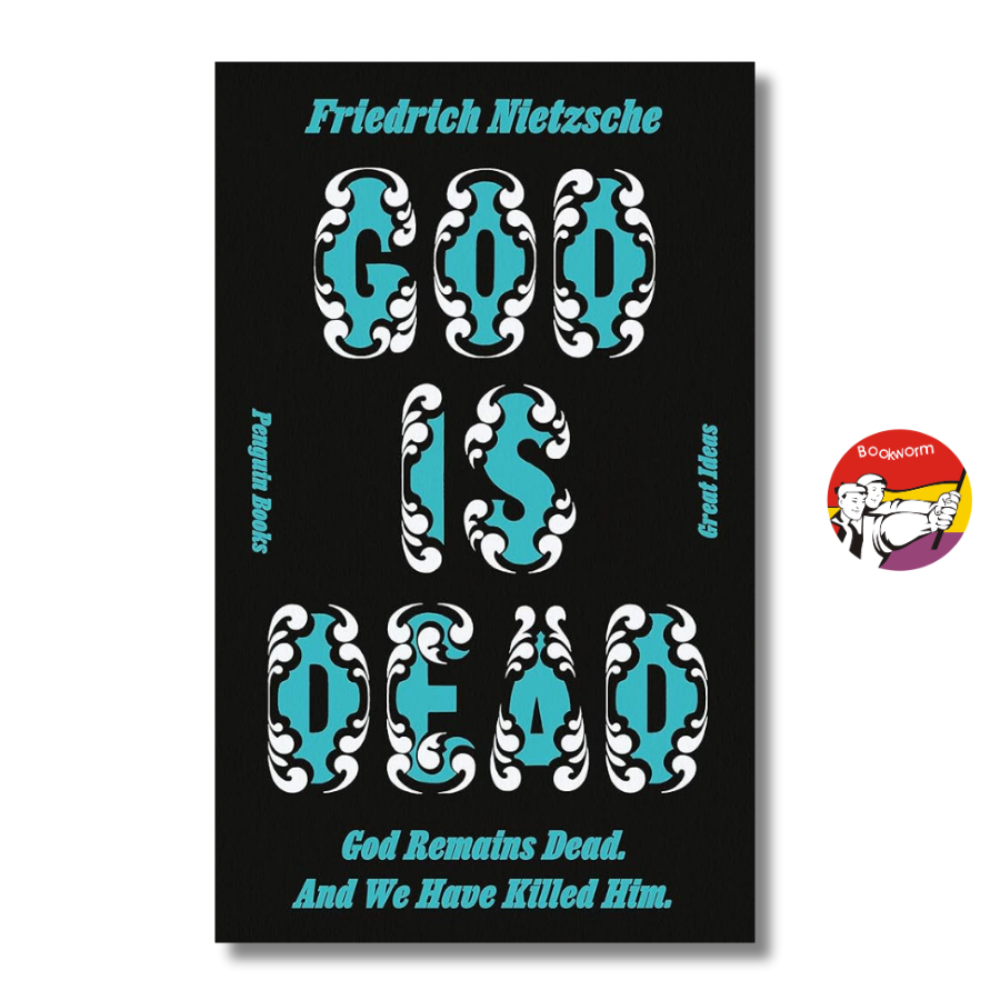 Sách - God Is Dead. God Remains Dead. And We Have Killed Him. by Friedrich Nietzsche | Triết học
