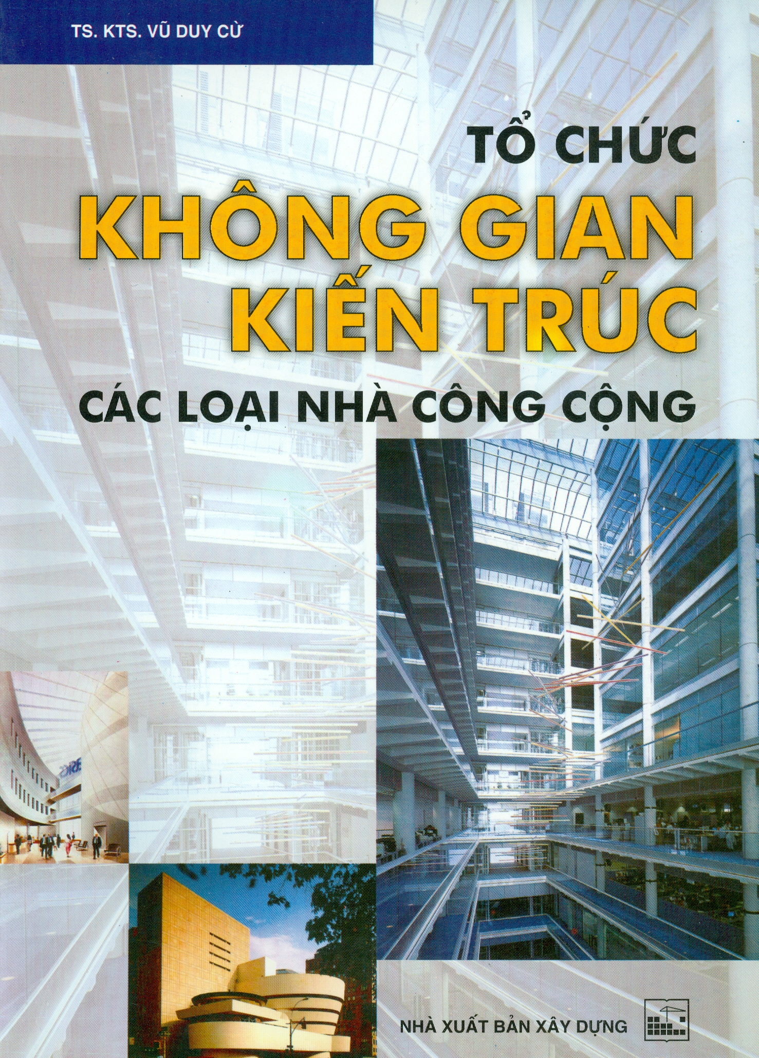 Tổ Chức Không Gian Kiến Trúc Các Loại Nhà Công Cộng