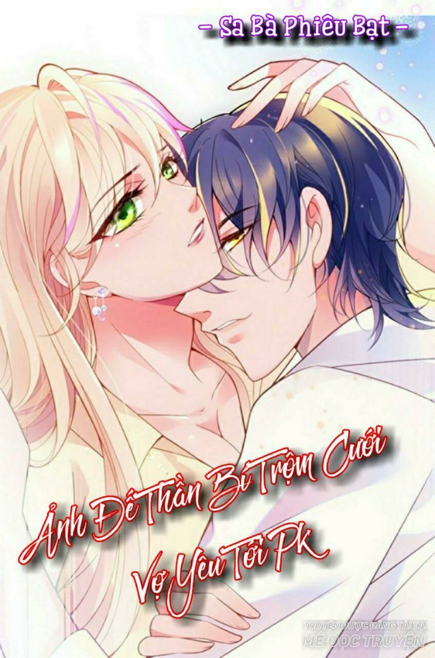 ảnh đế thần bí trộm cưới: vợ yêu, tới pk chapter 14 1