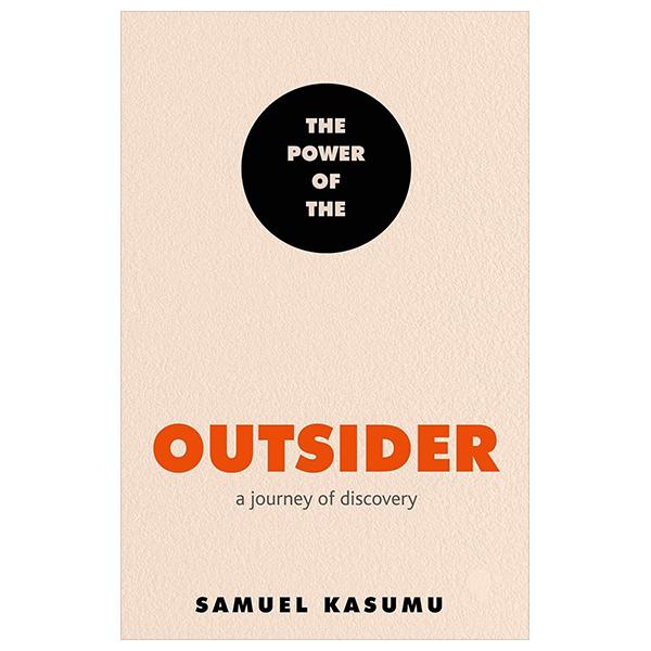 Sách ngoại văn: The Power Of The Outsider - A Journey Of Discovery
