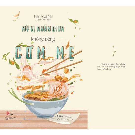 Sách Mỹ Vị Nhân Gian Không Bằng Cơm Mẹ - Bản Quyền