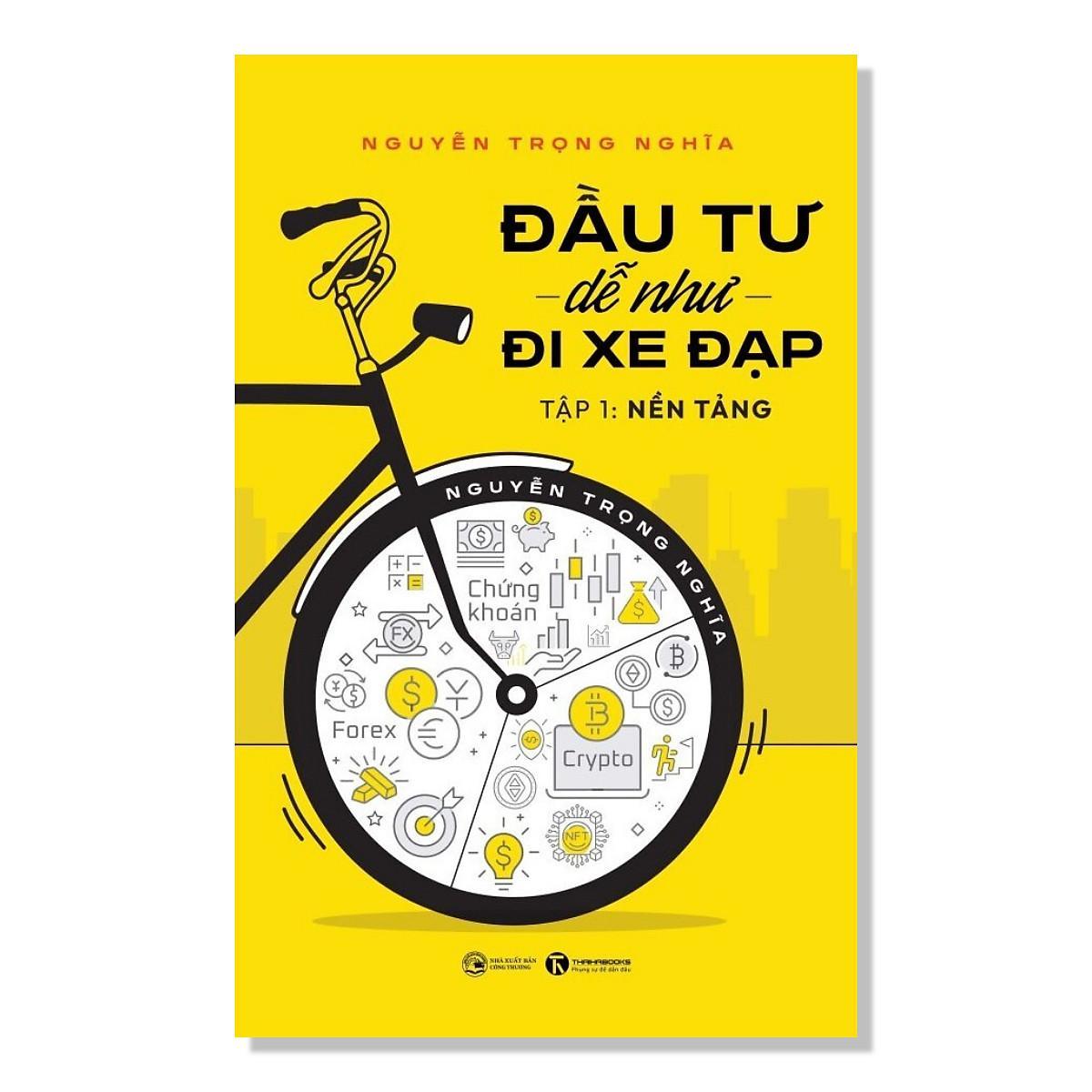 Sách - Đầu Tư Dễ Như Đi Xe Đạp – Tập 1: Nền Tảng - Thái Hà Books