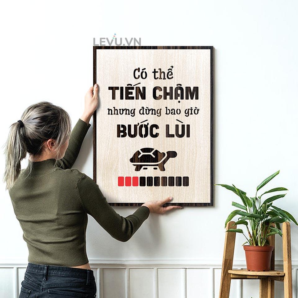 Tranh Caption ý nghĩa LEVU LV077 "Chỉ có thể tiến chậm chứ đừng bao giờ bước lùi"
