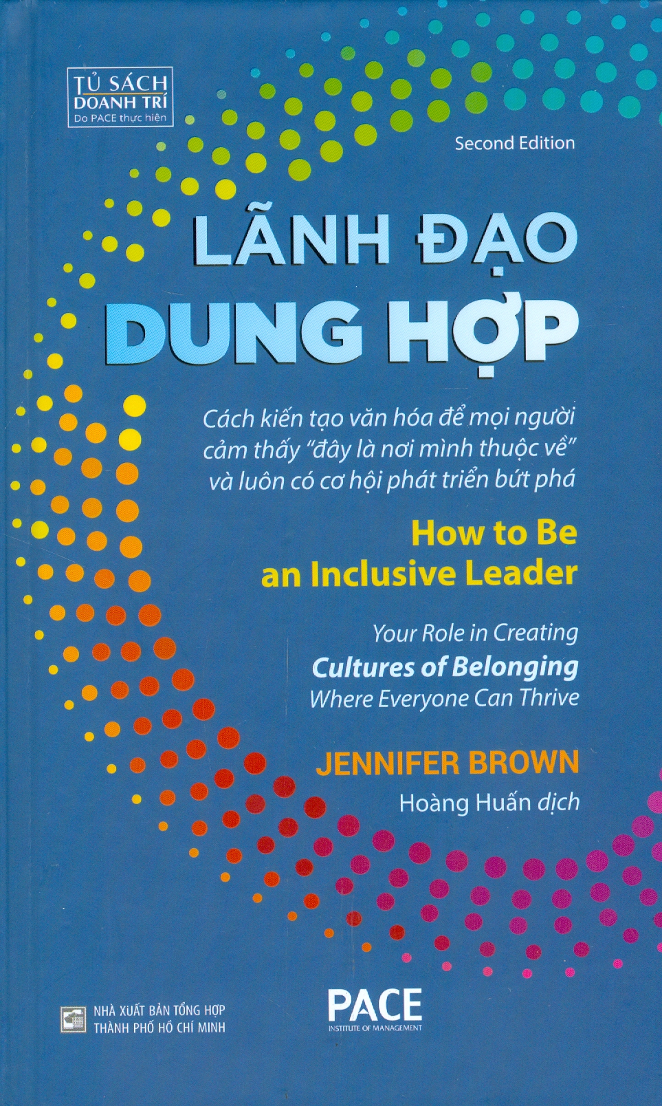 (Bìa cứng) LÃNH ĐẠO DUNG HỢP - Jennifer Brown - Hoàng Huấn dịch – PACE Books - NXB Tổng Hợp