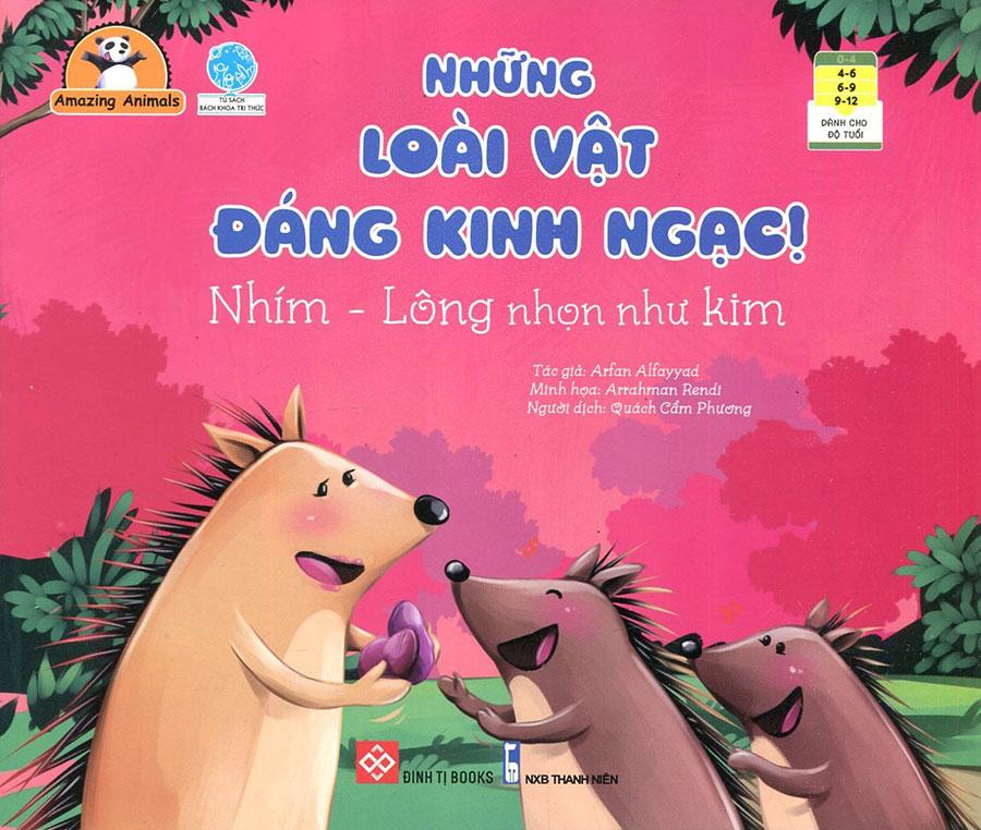 Amazing Animals - Những Loài Vật Đáng Kinh Ngạc! - Nhím - Lông Nhọn Như Kim