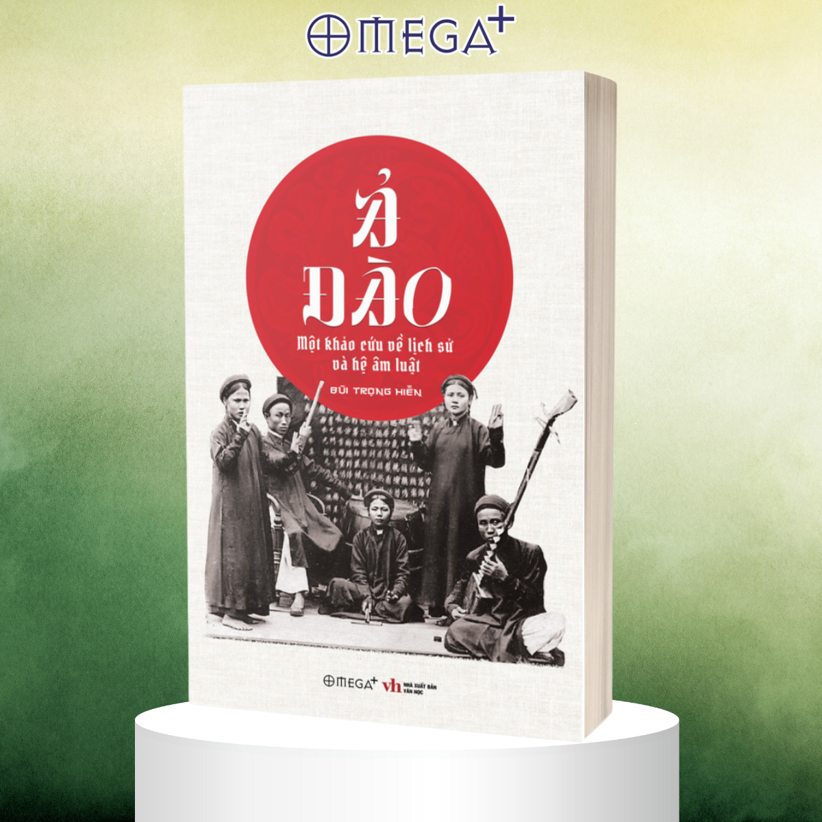 Ả ĐÀO - Một Khảo Cứu Về Lịch Sử và Hệ Âm Luật - Bùi Trọng Hiền - (bìa mềm)