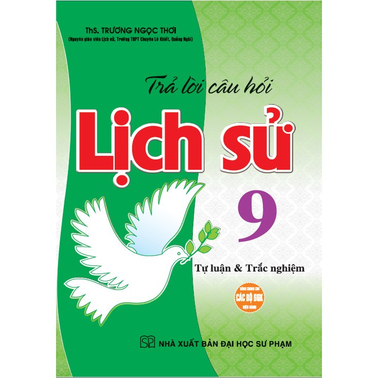 Sách - Trả lời câu hỏi lịch sử lớp 9 tự luận & trắc nghiệm (dùng chung cho các bộ sgk hiện hành) - HA