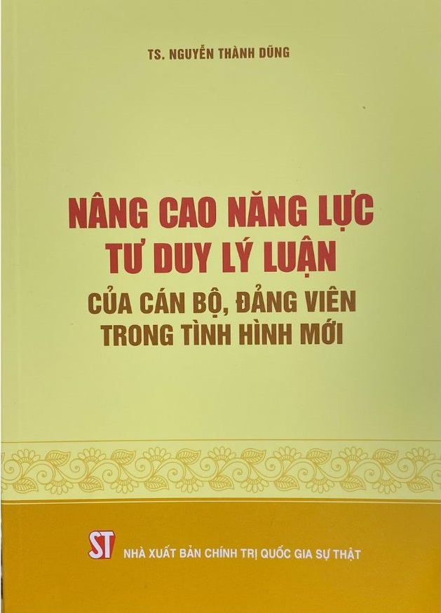 Nâng cao năng lực tư duy lý luận của cán bộ, Đảng viên trong tình hình mới