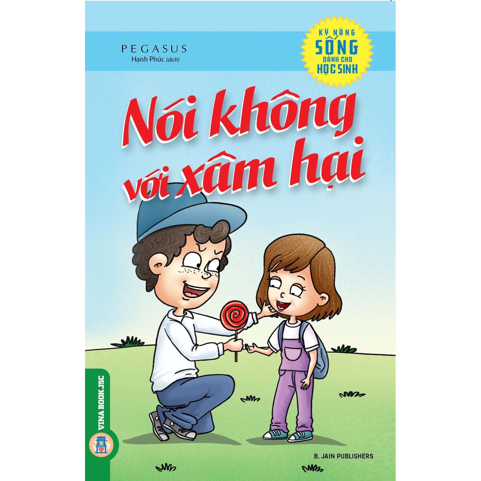 Kỹ Năng Sống Dành Cho Học Sinh – Nói Không Với Xâm Hại