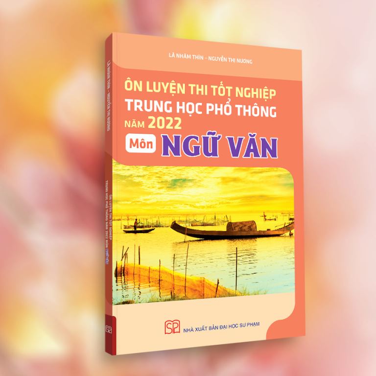 Ôn Luyện Thi Tốt Nghiệp THPT Năm 2022 Môn Ngữ Văn