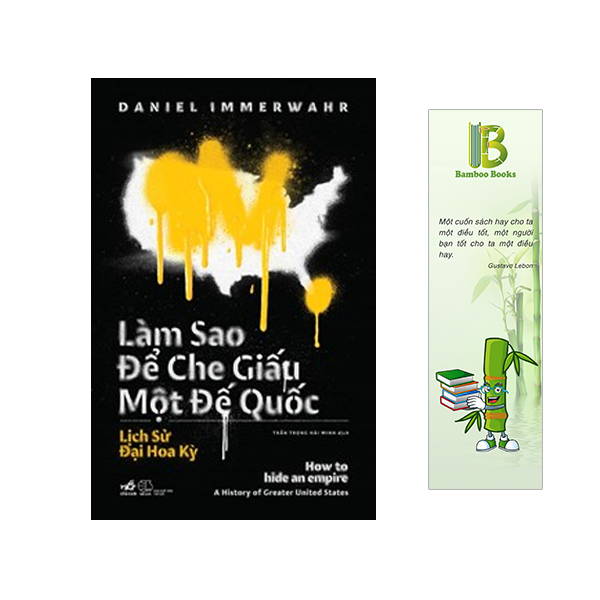 Làm Sao Để Che Giấu Một Đế Quốc - How To Hide An Empire (Tặng Kèm Bookmark Bamboo Books)