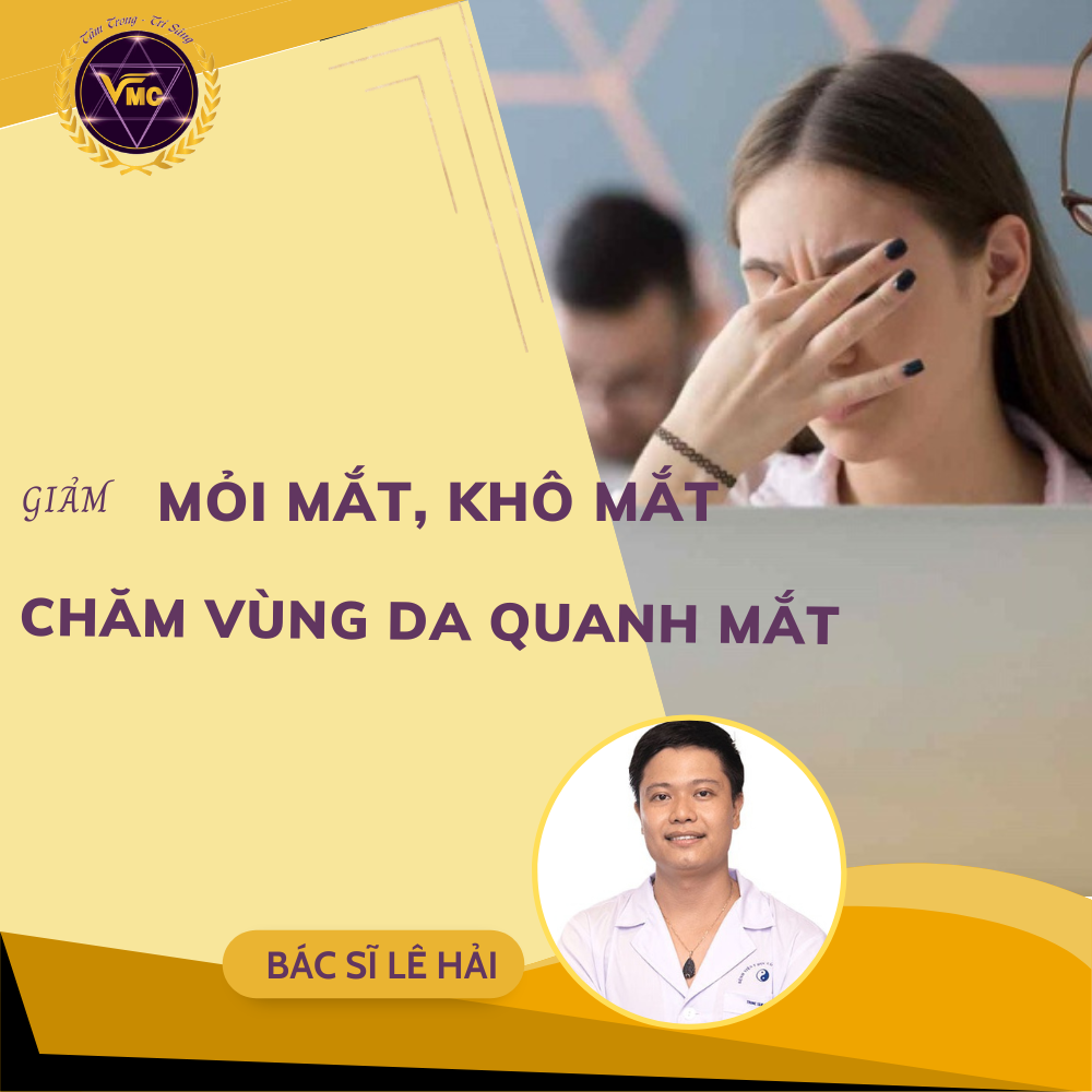 Khóa học Giảm MỎI MẮT, khô mắt và làm đẹp vùng da quanh mắt - VMC