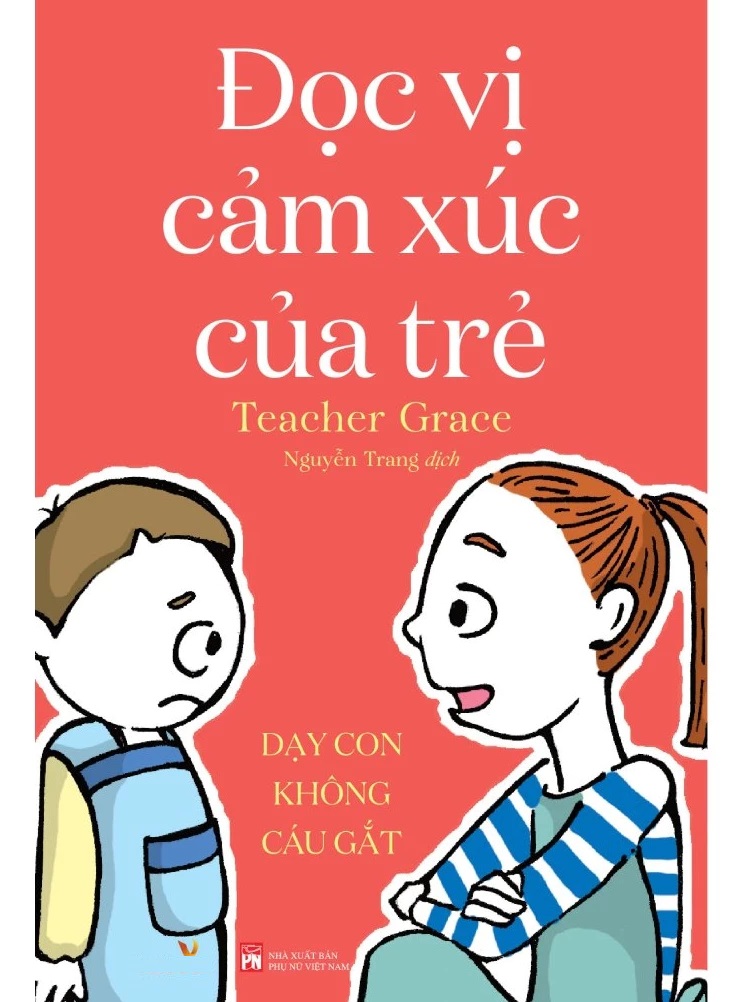 Đọc Vị Cảm Xúc Của Trẻ: Dạy Con Không Cáu Gắt - ảnh 2