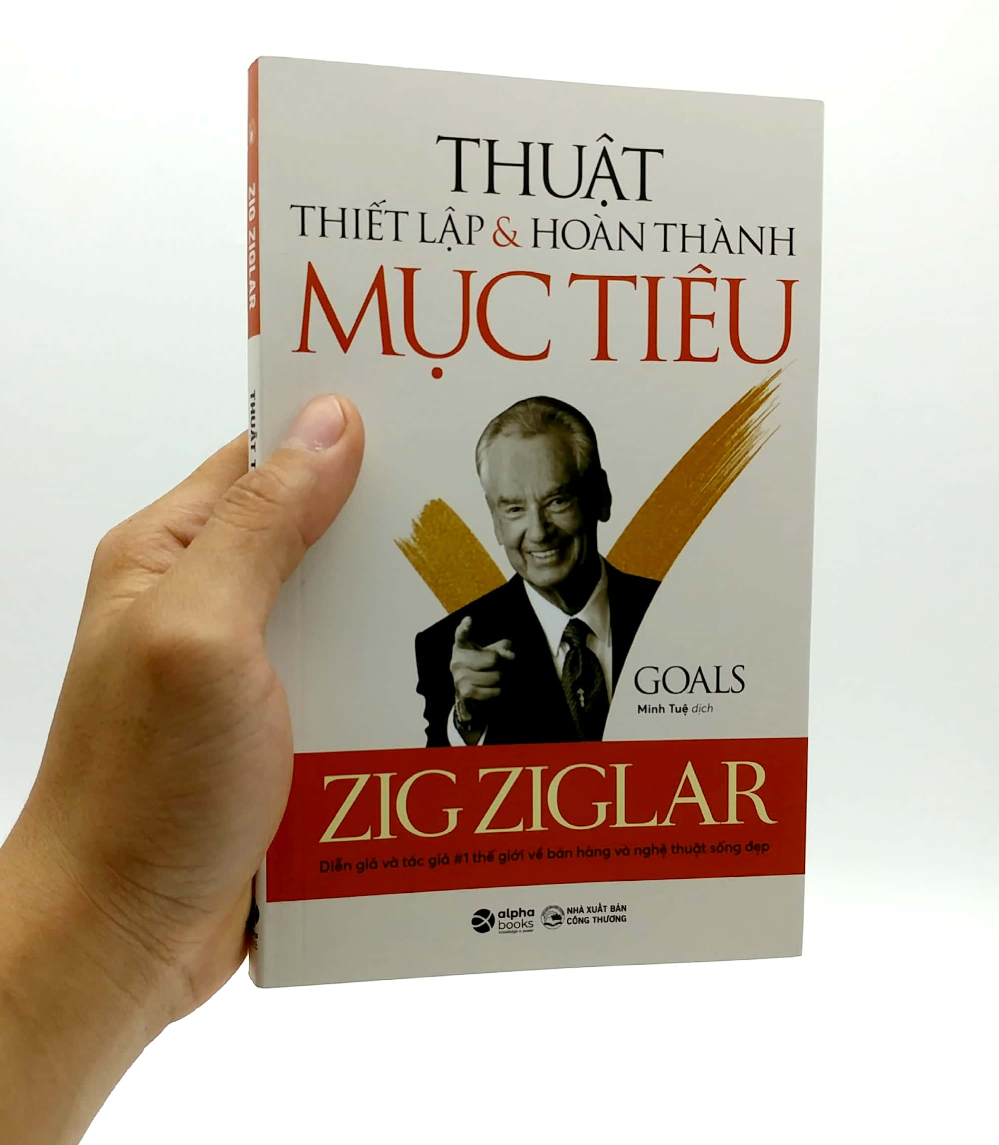 THUẬT THIẾT LẬP & HOÀN THÀNH MỤC TIÊU - Zig Ziglar - Minh Tuệ dịch -