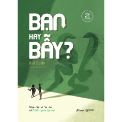 Sách - Bạn Hay Bẫy? Nhận Diện Và Đối Phó Với 5 Kiểu Người Độc Hại