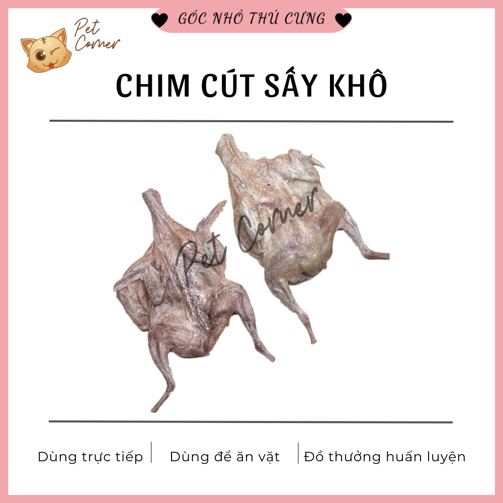 Chim cút sấy khô cho chó mèo, hỗ trợ giảm rụng lông, mượt lông, bổ sung canxi