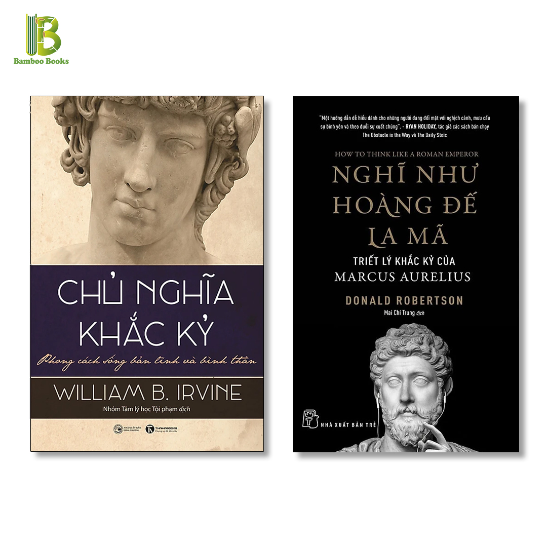 Combo 2Q Về Lối Sống Khắc Kỷ: Chủ Nghĩa Khắc Kỷ - Phong Cách Sống Bản Lĩnh Và Bình Thản + Nghĩ Như Hoàng Đế La Mã