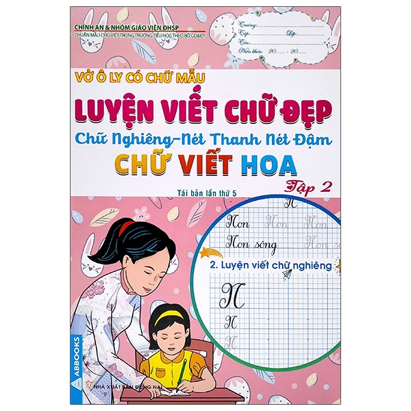 Vở Ô Ly Có Chữ Mẫu Luyện Viết Chữ Đẹp - Chữ Nghiêng, Nét Thanh, Nét Đậm, Chữ Viết Hoa - Tập 2 (Tái Bản)