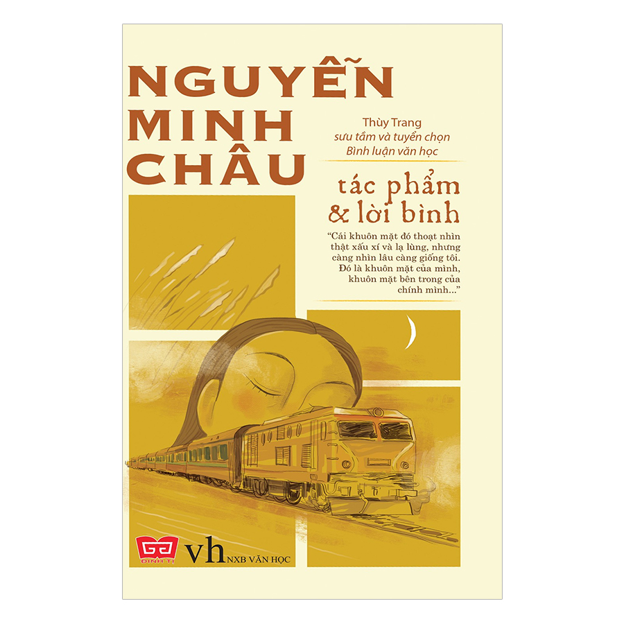 Nguyễn Minh Châu - Tác Phẩm &amp; Lời Bình (Tái Bản 2018)