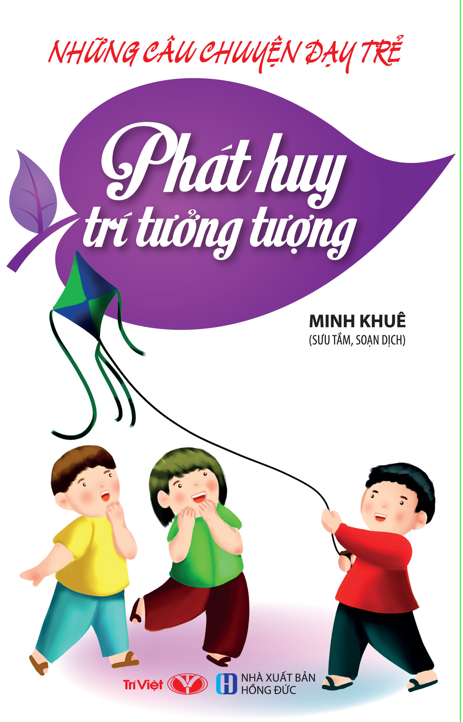 Những Câu Chuyện Dạy Trẻ Phát Huy Trí Tưởng Tượng