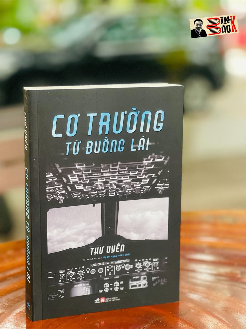 CƠ TRƯỞNG TỪ BUỒNG LÁI – Thư Uyển – Nhã Nam – NXB Phụ Nữ