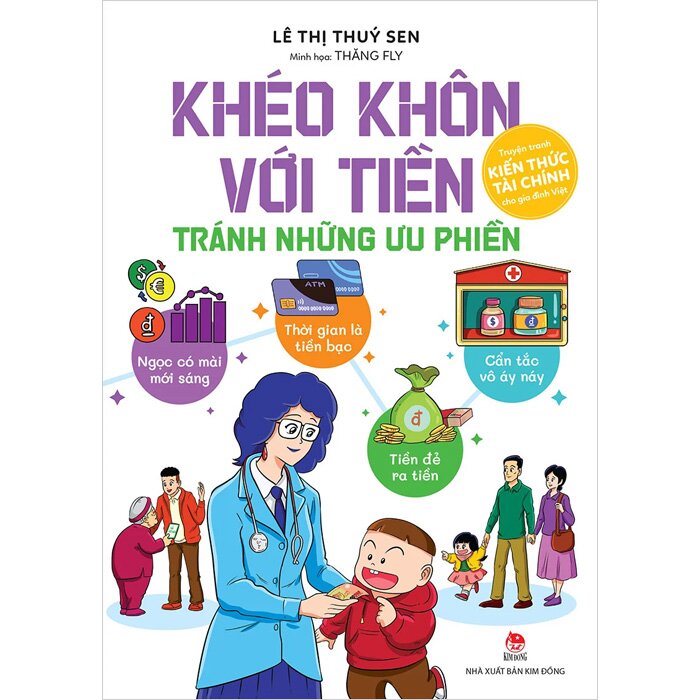 Khéo Khôn Với Tiền - Tránh Những Ưu Phiền (Tác giả: Lê Thị Thuý Sen, Thăng Fly)