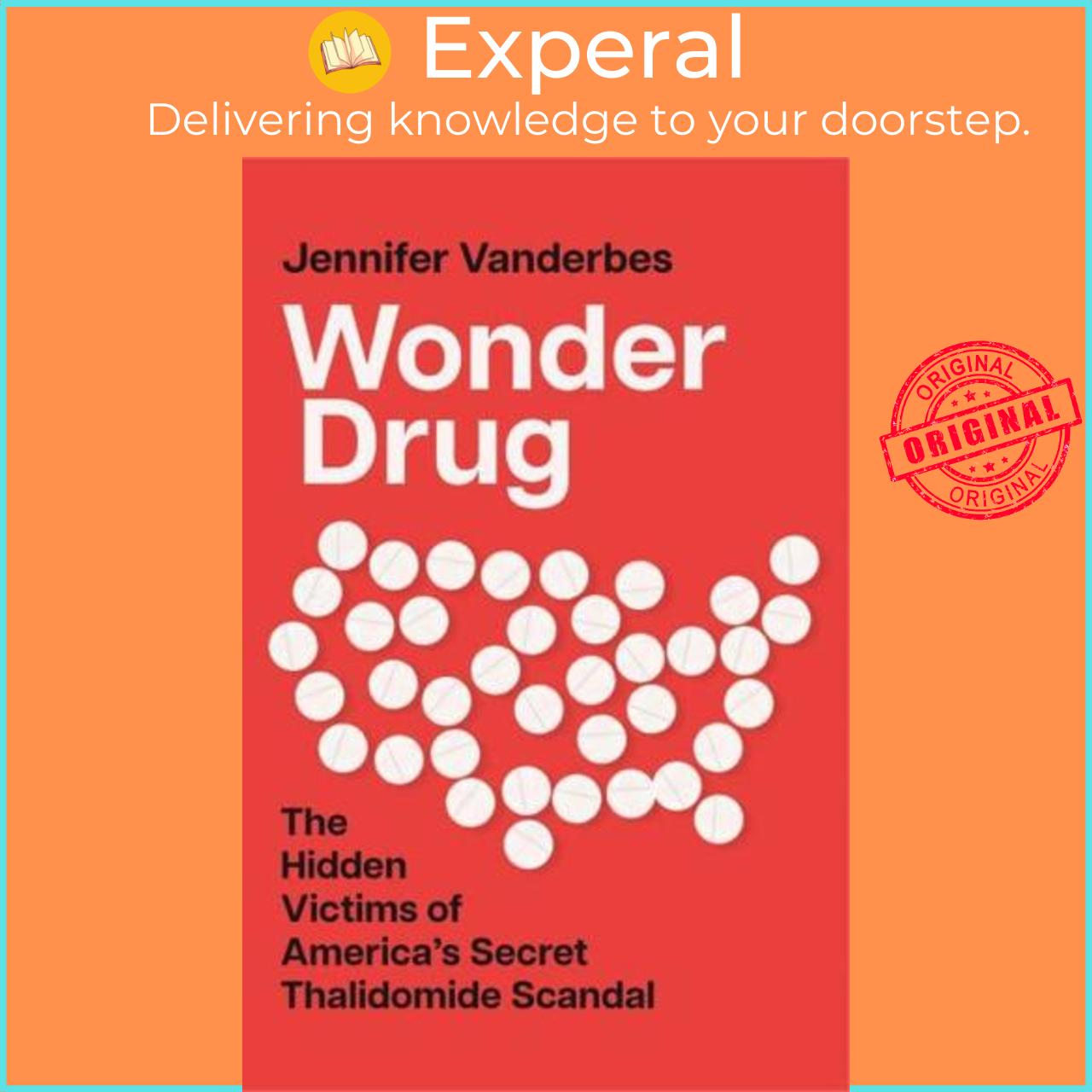 Sách - Wonder Drug The Hidden Victims of America's Secret Thalidomide Scand by Jennifer Vanderbes (UK edition, Hardback)