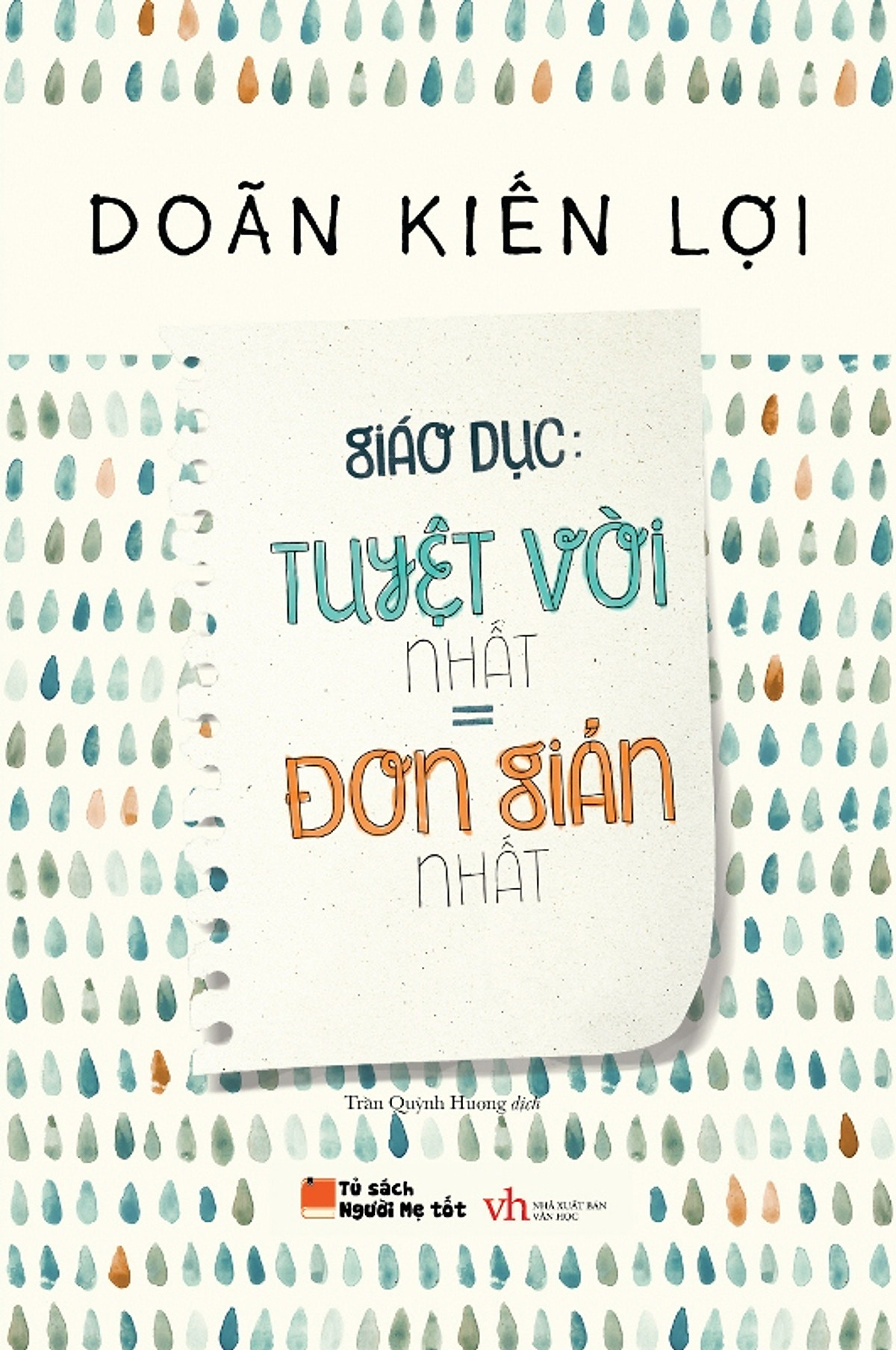 Combo Nuôi Dạy Đứa Trẻ Tự Chủ + Cùng Con Bước Qua Thời Kì Nhạy Cảm 3- 6 Tuổi và Giáo Dục: Tuyệt Vời Nhất = Đơn Giản Nhất ( Tặng sổ tay)