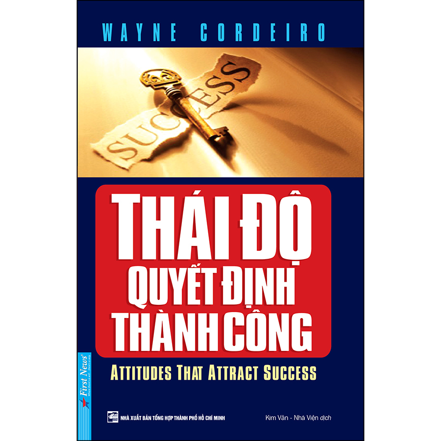 Thái Độ Quyết Định Thành Công (Tái Bản)