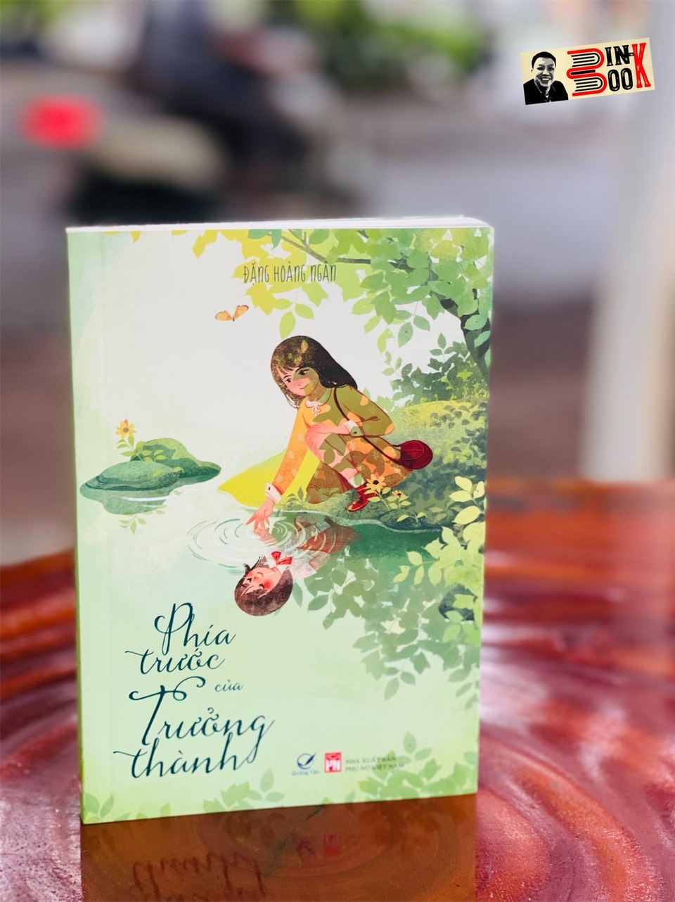 PHÍA TRƯỚC CỦA TRƯỞNG THÀNH – Đặng Hoàng Ngân – Quảng Văn – NXB Phụ nữ