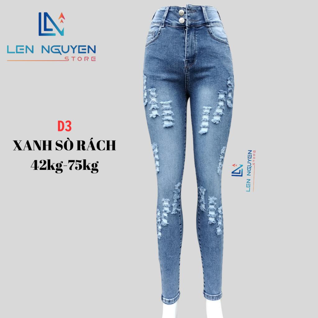 D3_Quần jean nữ, dài, lưng cao, quần bò nữ dáng ôm, quần rin nữ có big size, cho 42kg đến 75kg,LEN NGUYEN STORE - Xanh Sò Rách